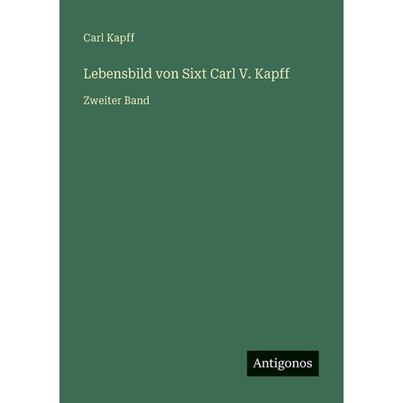 Lebensbild von Sixt Carl V. Kapff: Zweiter Band, (Paperback)