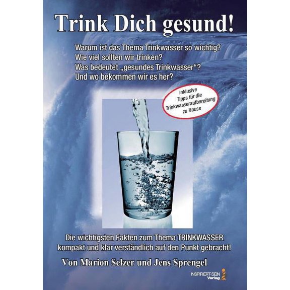 Lebenselixier Wasser : Trink Dich gesund!