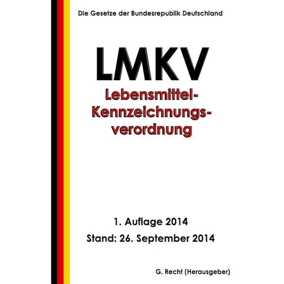 Lebensmittel-Kennzeichnungsverordnung - LMKV (Paperback)