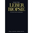 thumbnail image 1 of Leberbiopsie: Ein Klinischer Atlas Der Histopathologie, (Paperback), 1 of 1