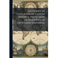 thumbnail image 1 of Lecciones de GeografÃ-a de Centro AmÃ(c)rica, precedidas de Nociones de GeografÃ-a Universal, (Paperback), 1 of 1