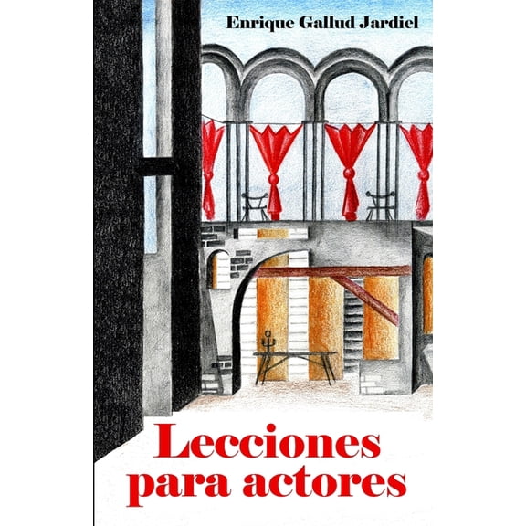 Lecciones para actores Spanish Edition Paperback 1797074725 9781797074726 Enrique Gallud Jardiel