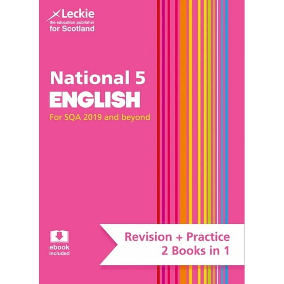 Leckie National 5 English for Sqa 2019 and Beyond - Revision + Practice - 2 Books in 1: Revise for N5 Sqa Exams, (Paperback)