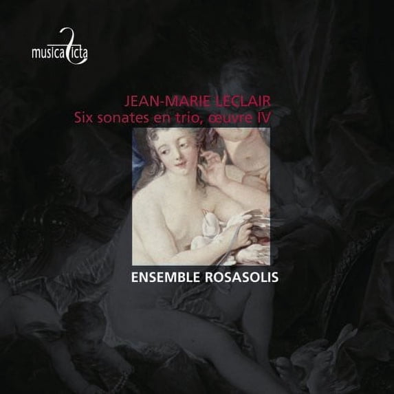 Leclair / Ens Rosasolis : Six Sonates en Trio