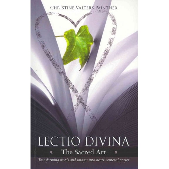 Pre-Owned Lectio Divina - The Sacred Art: Transforming Words & Images Into Heart-Centered Prayer, (Paperback)