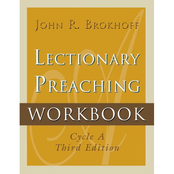 Lectionary Preaching Workbook, Cycle A, Third Edition, (Paperback)
