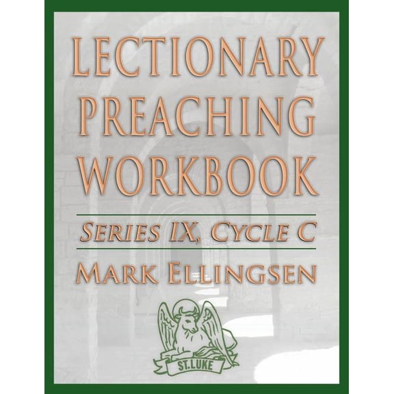 Lectionary Preaching Workbook, Series IX, Cycle C, (Paperback)