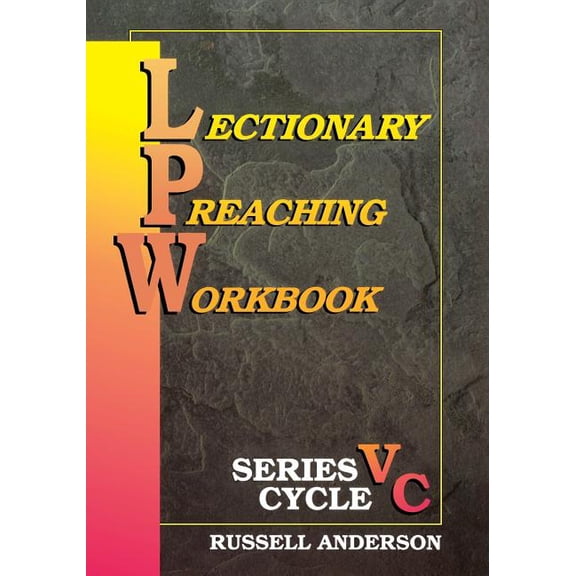 Lectionary Preaching Workbook, Series V, Cycle C, (Paperback)