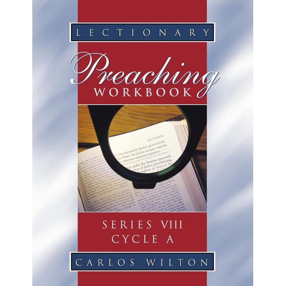 Lectionary Preaching Workbook, Series VIII, Cycle A, (Paperback)