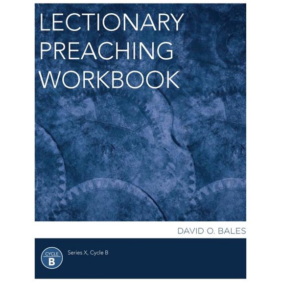 Lectionary Preaching Workbook, Series X, Cycle B, (Paperback)