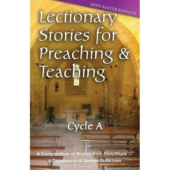 Lectionary Stories for Preaching and Teaching, Cycle a - Lent / Easter Edition (Paperback)