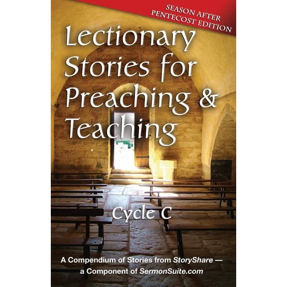 Lectionary Stories for Preaching and Teaching: Pentecost Edition: Cycle C, (Paperback)