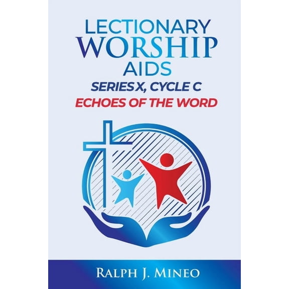 Lectionary Worship Aids, Series X, Cycle C: Echoes of the Word, (Paperback)