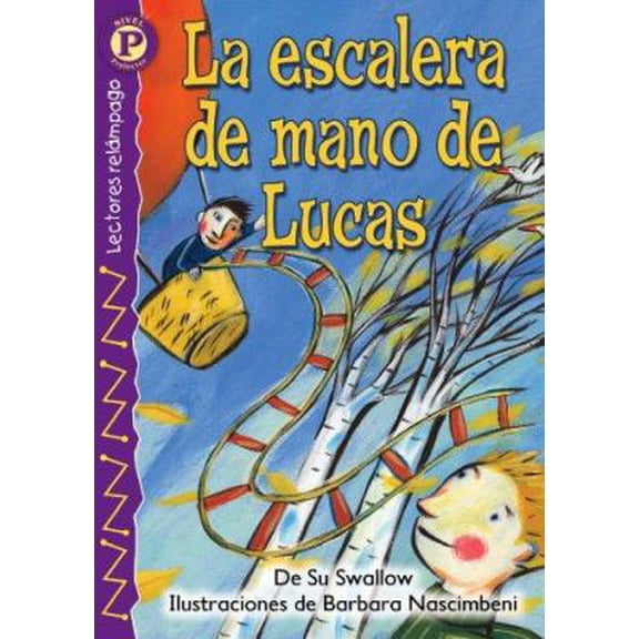 Pre-Owned La escalera de mano de Lucas (Luke's Own Ladder), Level P (Lightning Readers (Spanish)) (Spanish Edition) (Paperback) 0769642063 9780769642062