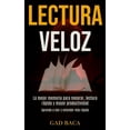 thumbnail image 1 of Lectura Veloz: La mejor memoria para mejorar, lectura rÃ¡pida y mayor productividad (Aprende a leer y entender mÃ¡s rÃ¡pido, (Paperback), 1 of 1