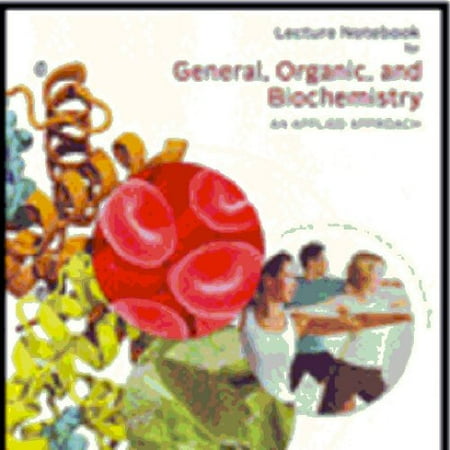 Pre-Owned Lecture Notebook for Armstrong s General Organic and Biochemistry: An Applied Approach