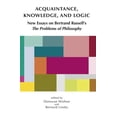thumbnail image 1 of Lecture Notes: Acquaintance, Knowledge, and Logic : New Essays on Bertrand Russell's "The Problems of Philosophy" (Paperback), 1 of 1