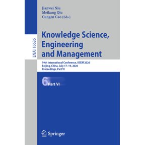 Knowledge Science, Engineering and Management: 19th International Conference, Ksem 2026, Beijing, China, July 17-19, 202, (Paperback)