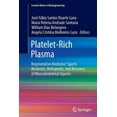 thumbnail image 1 of Lecture Notes in Bioengineering Platelet-Rich Plasma: Regenerative Medicine: Sports Medicine, Orthopedic, and Recovery of Musculoskeletal Injuries, (Paperback), 1 of 1
