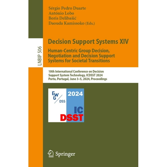 Lecture Notes in Business Information Pr Decision Support Systems XIV. Human-Centric Group Decision, Negotiation and Decision Support Systems for Societal Transi, Book 506, (Paperback)