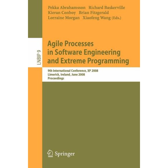 Lecture Notes in Business Information Pr Agile Processes in Software Engineering and Extreme Programming: 9th International Conference, XP 2008, Limerick, Irelan, Book 9, (Paperback)