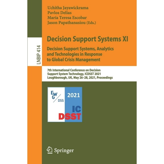 Lecture Notes in Business Information Pr Decision Support Systems XI: Decision Support Systems, Analytics and Technologies in Response to Global Crisis Managemen, Book 414, (Paperback)