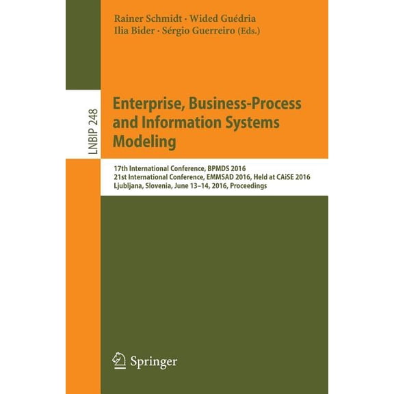 Lecture Notes in Business Information Pr Enterprise, Business-Process and Information Systems Modeling: 17th International Conference, Bpmds 2016, 21st Internati, Book 248, (Paperback)