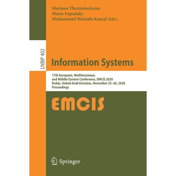 Lecture Notes in Business Information Pr Information Systems: 17th European, Mediterranean, and Middle Eastern Conference, Emcis 2020, Dubai, United Arab Emirate, Book 402, (Paperback)