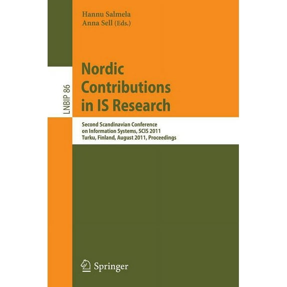 Lecture Notes in Business Information Pr Nordic Contributions in IS Research: Second Scandinavian Conference on Information Systems, SCIS 2011, Turku, Finland, A, Book 86, (Paperback)