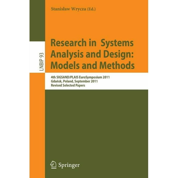 Lecture Notes in Business Information Pr Research in Systems Analysis and Design: Models and Methods: 4th Sigsand/Plais Eurosymposium 2011, Gdańsk, Poland, , Book 93, (Paperback)