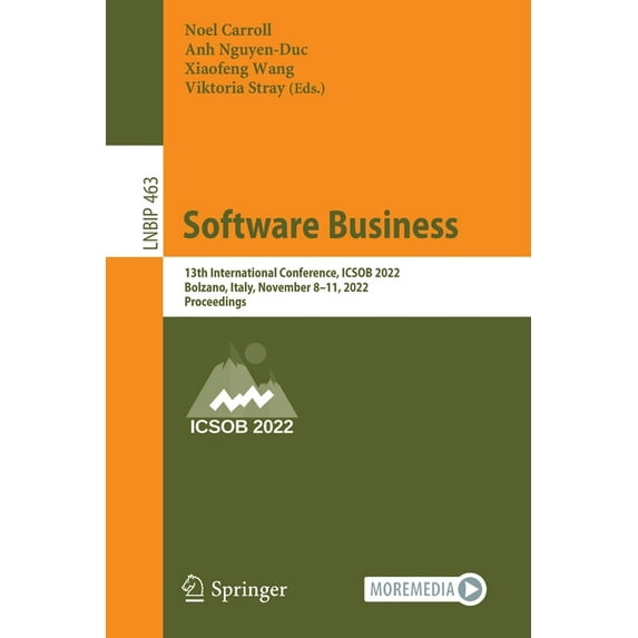 Lecture Notes in Business Information Pr Software Business: 13th International Conference, Icsob 2022, Bolzano, Italy, November 8-11, 2022, Proceedings, Book 463, (Paperback)