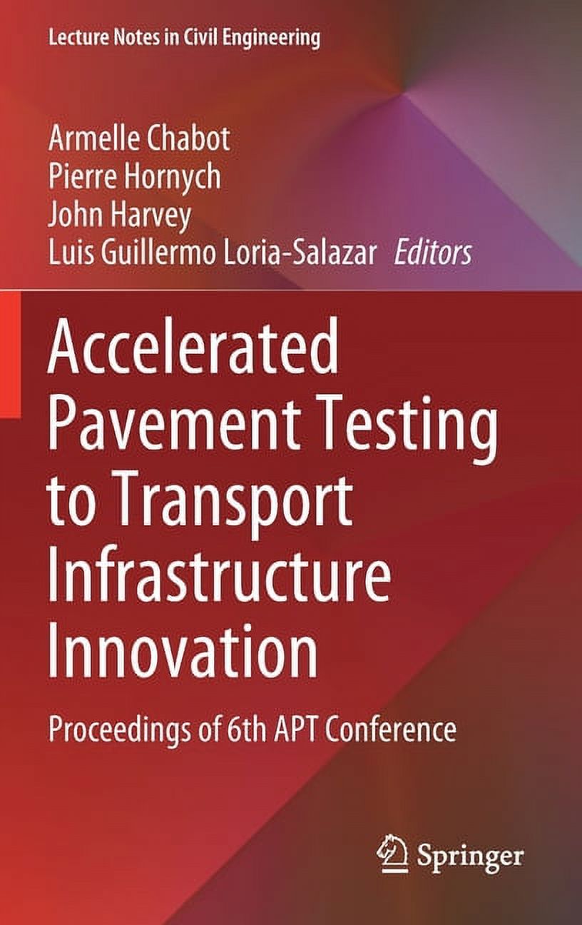 Lecture Notes in Civil Engineering Accelerated Pavement Testing to ...