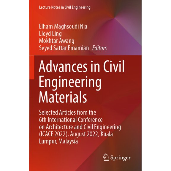 Lecture Notes in Civil Engineering Advances in Civil Engineering Materials: Selected Articles from the 6th International Conference on Architecture and Civ, Book 310, (Paperback)
