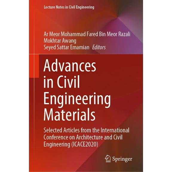 Lecture Notes in Civil Engineering Advances in Civil Engineering Materials: Selected Articles from the International Conference on Architecture and Civil E, Book 139, (Hardcover)