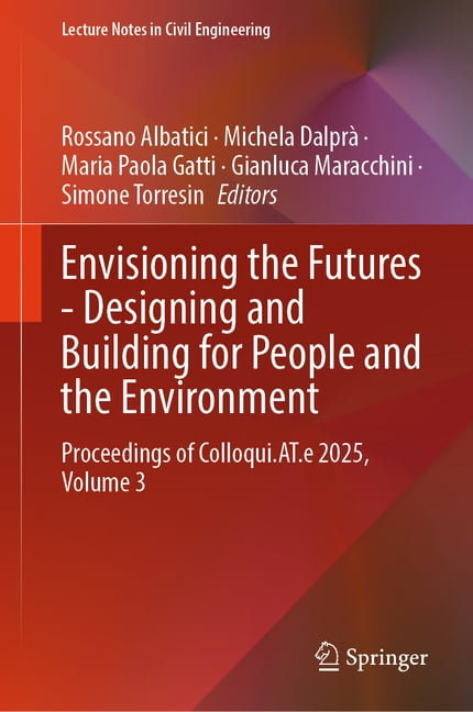 Lecture Notes in Civil Engineering Envisioning the Futures - Designing ...