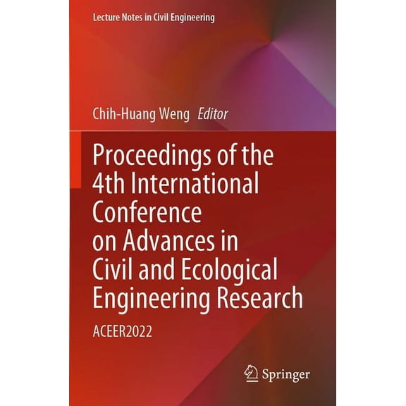 Lecture Notes in Civil Engineering Proceedings of the 4th International Conference on Advances in Civil and Ecological Engineering Research: Aceer2022, Book 292, (Paperback)