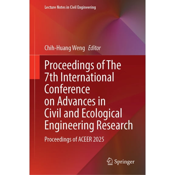 Lecture Notes in Civil Engineering Proceedings of the 7th International Conference on Advances in Civil and Ecological Engineering Research: Proceedings of, Book 832, (Hardcover)