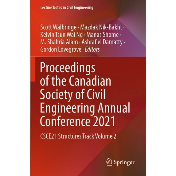 Lecture Notes in Civil Engineering Proceedings of the Canadian Society of Civil Engineering Annual Conference 2021: Csce21 Structures Track Volume 2, Book 244, (Paperback)