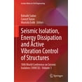 thumbnail image 1 of Lecture Notes in Civil Engineering Seismic Isolation, Energy Dissipation and Active Vibration Control of Structures: 18th World Conference on Seismic Isola, Book 533, (Hardcover), 1 of 1