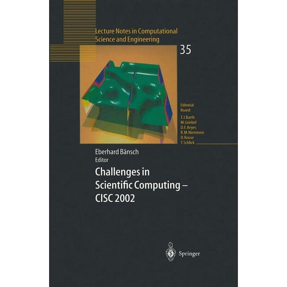Lecture Notes in Computational Science a Challenges in Scientific Computing - CISC 2002: Proceedings of the Conference "Challenges in Scientific Computing,&, Book 35, (Hardcover)