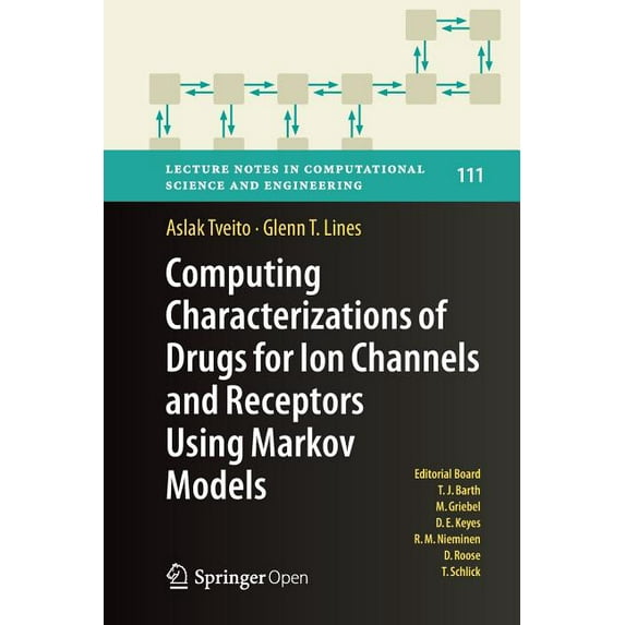 Lecture Notes in Computational Science a Computing Characterizations of Drugs for Ion Channels and Receptors Using Markov Models, Book 111, (Paperback)