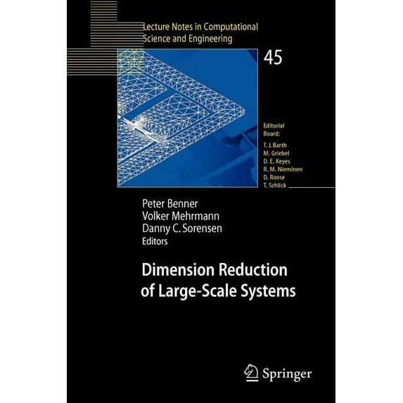 Lecture Notes in Computational Science a Dimension Reduction of Large-Scale Systems: Proceedings of a Workshop Held in Oberwolfach, Germany, October 19-25, 2003, Book 45, (Paperback)
