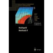 Lecture Notes in Computational Science a Multigrid Methods V Proceedings of the Fifth European Multigrid Conference Held in Stuttgart, Germany, October 1-4, 199, Book 3, Paperback