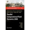 thumbnail image 1 of Lecture Notes in Computational Science a Parallel Computational Fluid Dynamics 2008: Parallel Numerical Methods, Software Development and Applications, Book 74, (Hardcover), 1 of 1