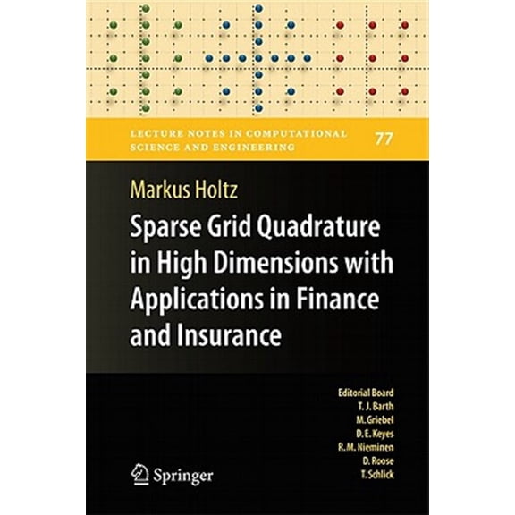 Pre-Owned Lecture Notes in Computational Science and Engineering: Sparse Grid Quadrature in High Dimensions with Applications in Finance and Insurance (Hardcover)
