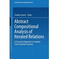 thumbnail image 1 of Lecture Notes in Computer Science Abstract Compositional Analysis of Iterated Relations: A Structural Approach to Complex State Transition Systems, Book 1426, (Paperback), 1 of 1