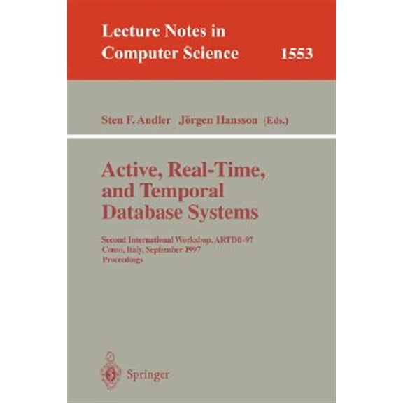 Pre-Owned Lecture Notes in Computer Science: Active, Real-Time, and Temporal Database Systems: Second International Workshop, Artdb'97, Como, Italy, September 8-9, 1997, Proceedings (Paperback)