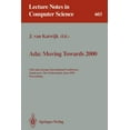thumbnail image 1 of Lecture Notes in Computer Science Ada: Moving Towards 2000: 11th Ada-Europe International Conference, Zandvoort, the Netherlands, June 1-5, 1992. Proceedi, Book 603, (Paperback), 1 of 1