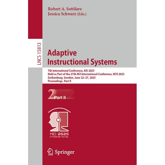 Lecture Notes in Computer Science Adaptive Instructional Systems: 7th International Conference, Ais 2025, Held as Part of the 27th Hci International Confe, Book 15813, (Paperback)