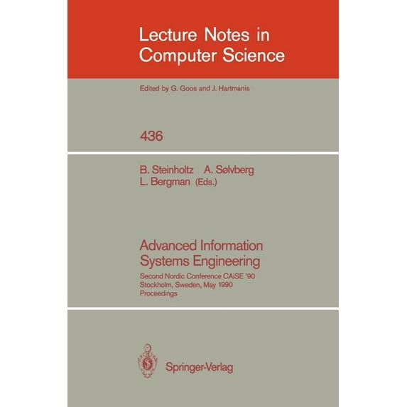 Lecture Notes in Computer Science Advanced Information Systems Engineering: Second Nordic Conference Caise '90, Stockholm, Sweden, May 8-10, 1990, Proceed, Book 436, (Paperback)